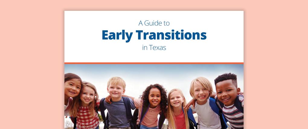 A Guide to Early Transitions in Texas