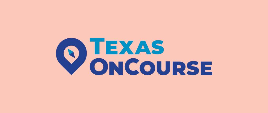 TexasOnCourse: Your source for college
and career preparation