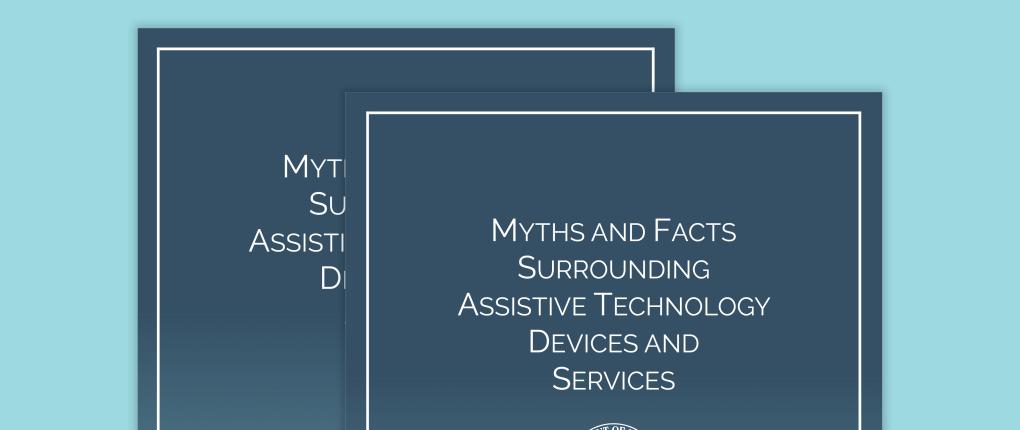 Myths and Facts Surrounding Assistive Technology Devices